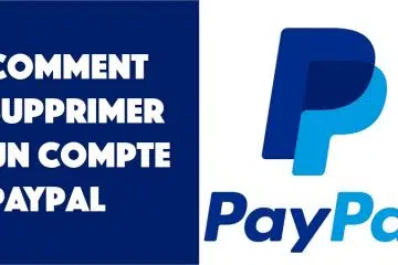 Comment supprimer définitivement un compte PayPal